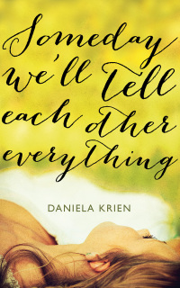 Cover image: Someday We'll Tell Each Other Everything 9781529436044