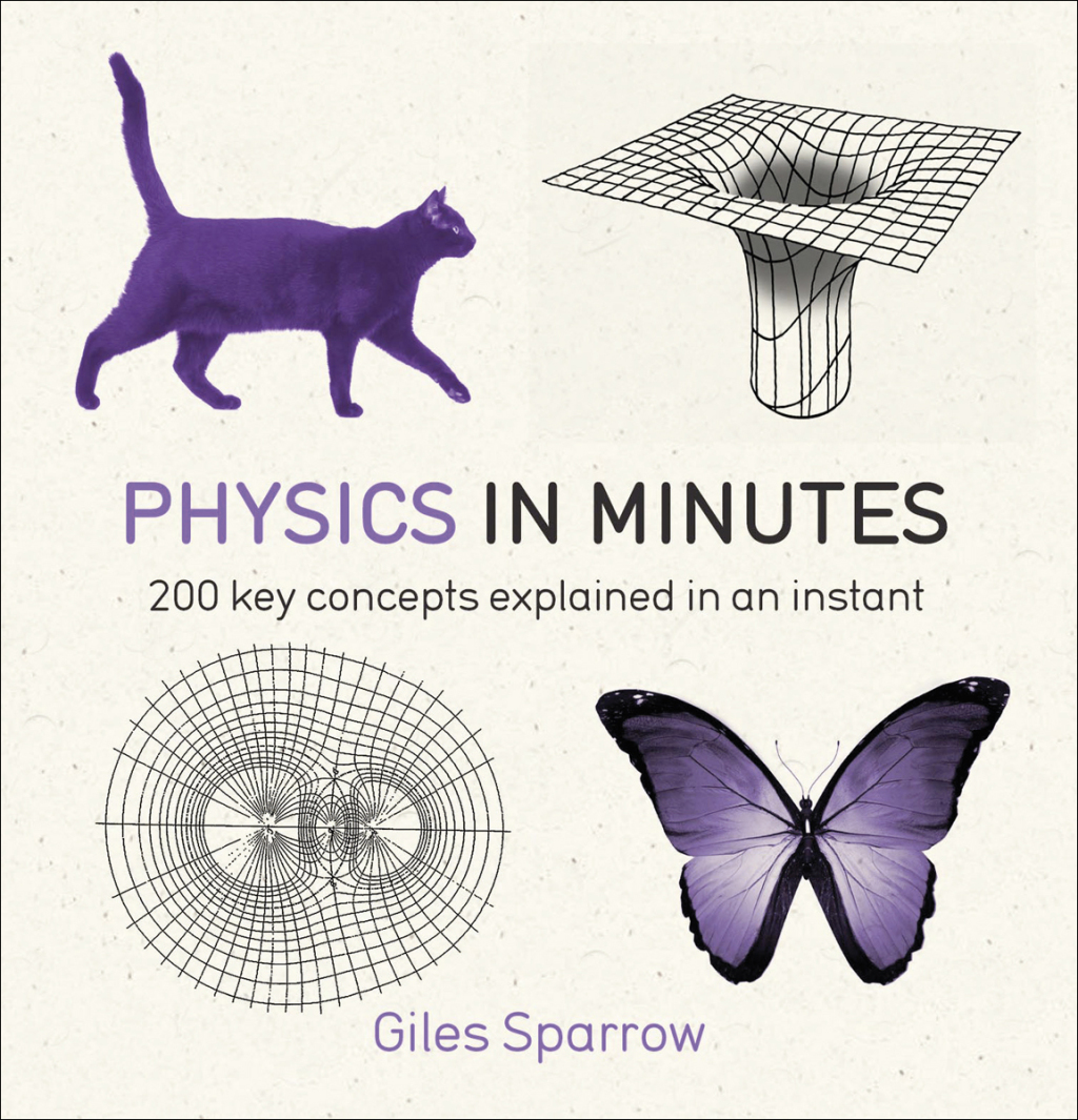 Physics in Minutes 200 Key Concepts Explained in an Instant