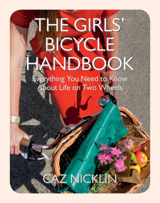 Cover image: The Girls' Bicycle Handbook 9781782064626