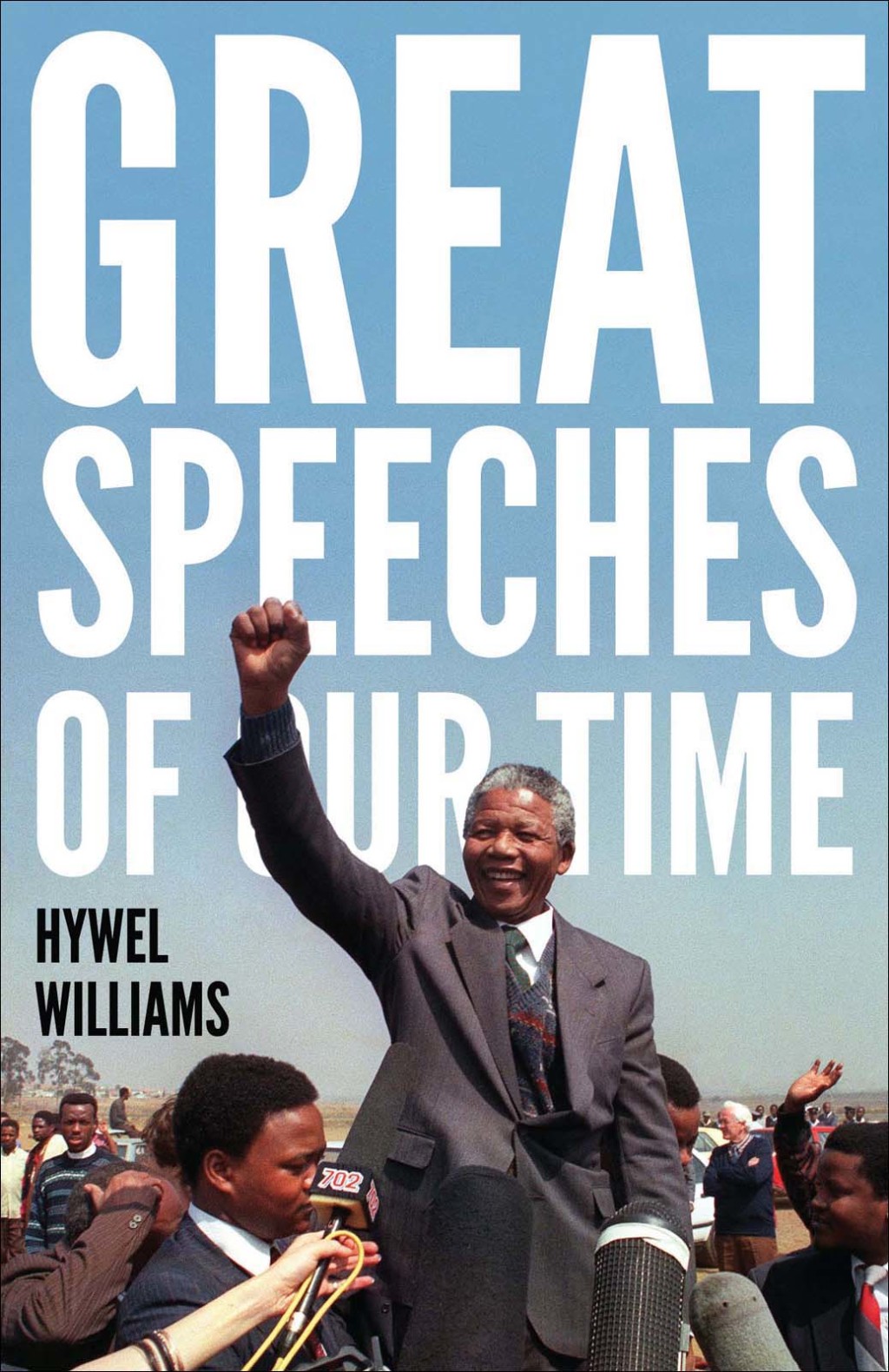 Great Speeches of Our Time Speeches that Shaped the Modern World