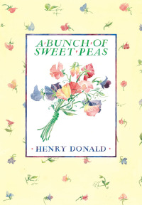 Cover image: A Bunch Of Sweet Peas 9781841953878