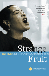 Cover image: Strange Fruit: Billie Holiday, Café Society And An Early Cry For Civil Rights 9781841952840