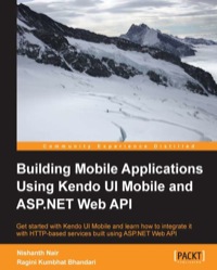 صورة الغلاف: Building Mobile Applications Using Kendo UI Mobile and ASP.NET Web API 1st edition 9781782160922