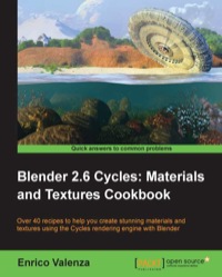 Immagine di copertina: Blender 2.6 Cycles: Materials and Textures Cookbook 1st edition 9781782161301