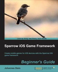 Imagen de portada: Sparrow iOS Game Framework Beginner’s Guide 1st edition 9781782161509