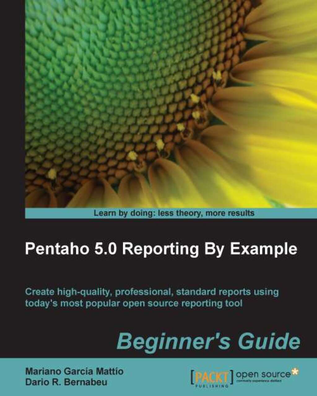 Pentaho 5.0 Reporting by Example: Beginner’s Guide 1st Edition