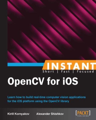 صورة الغلاف: Instant OpenCV for iOS 1st edition 9781782163848