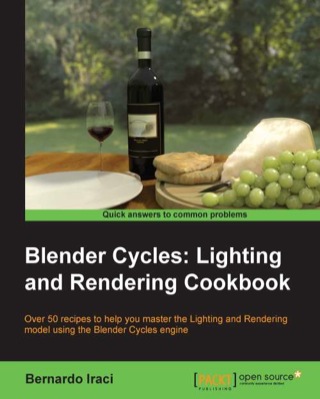 Titelbild: Blender Cycles: Lighting and Rendering Cookbook 2nd edition 9781782164609