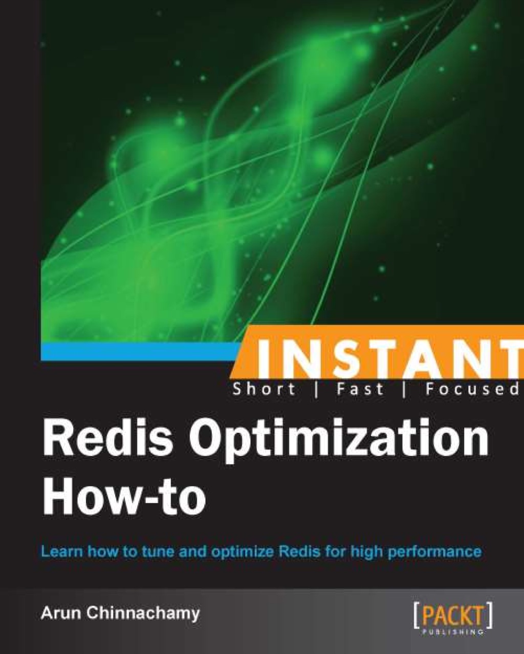 Instant Redis Optimization How-to 1st Edition