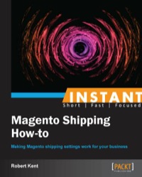 Imagen de portada: Instant Magento Shipping How-To 1st edition 9781782165408