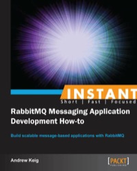 Cover image: Instant RabbitMQ Messaging Application Development How-to 1st edition 9781782165743