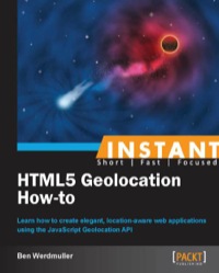 صورة الغلاف: Instant HTML5 Geolocation How-To 1st edition 9781782165903