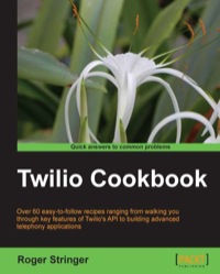 Immagine di copertina: Twilio Cookbook 2nd edition 9781782166061
