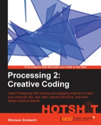 Immagine di copertina: Processing 2: Creative Coding Hotshot 1st edition 9781782166726
