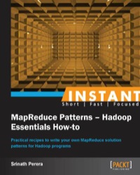 Titelbild: Instant MapReduce Patterns – Hadoop Essentials How-to 1st edition 9781782167709