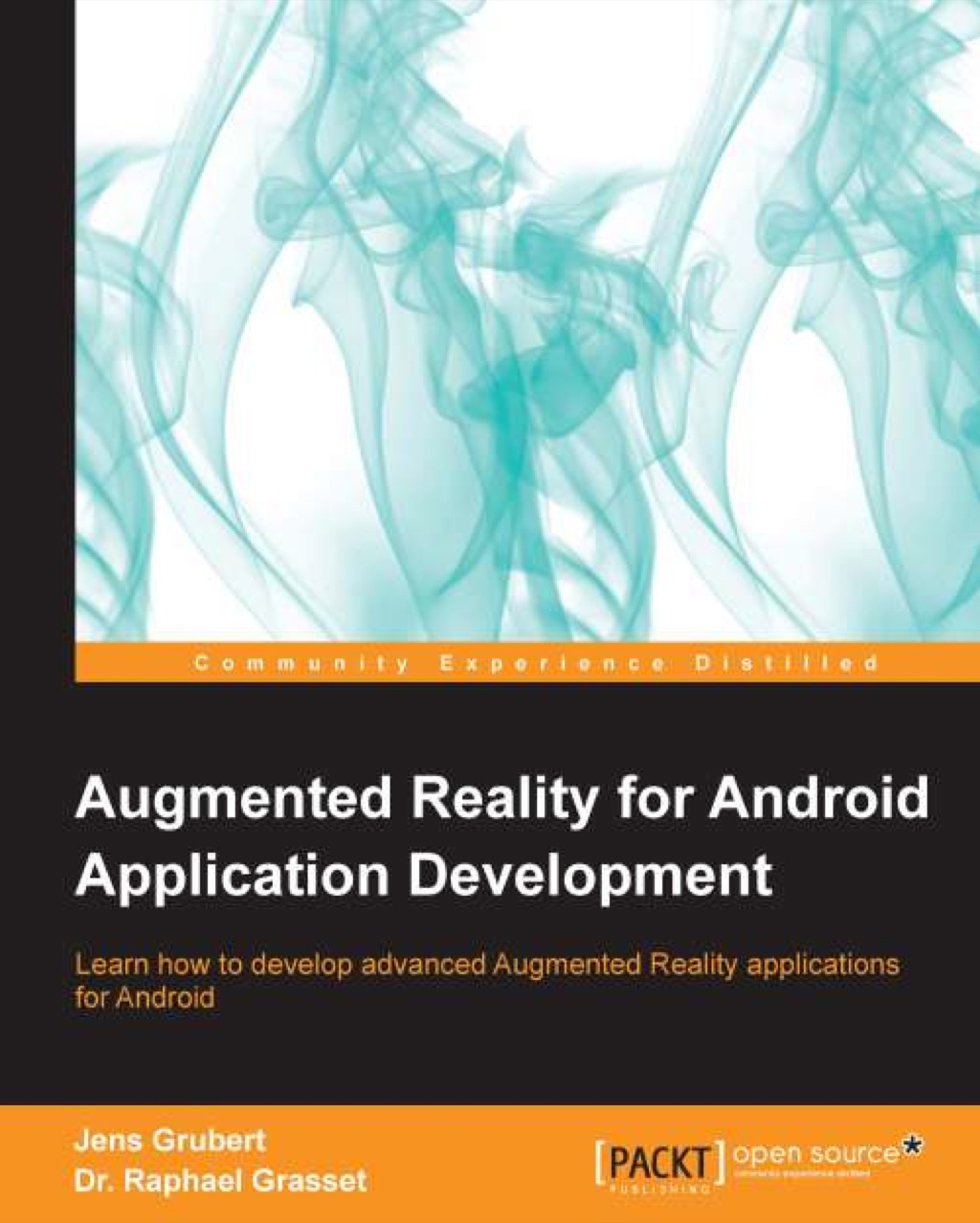 Augmented Reality for Android Application Development 1st Edition