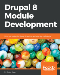 Cover image: Drupal 8 Module Development 1st edition 9781782168775