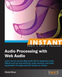 Omslagafbeelding: Instant Audio Processing with Web Audio 1st edition 9781782168799
