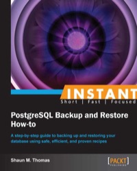 Cover image: Instant PostgreSQL Backup and Restore How-to 1st edition 9781782169109