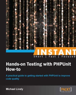 表紙画像: Instant Hands-on Testing with PHPUnit How-to 1st edition 9781782169581