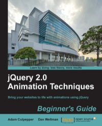 Cover image: jQuery 2.0 Animation Techniques Beginner's Guide 1st edition 9781782169642