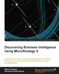 Imagen de portada: Discovering Business Intelligence Using MicroStrategy 9 1st edition 9781782170044