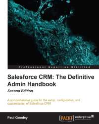 Omslagafbeelding: Salesforce CRM: The Definitive Admin Handbook Second Edition 1st edition 9781782170525