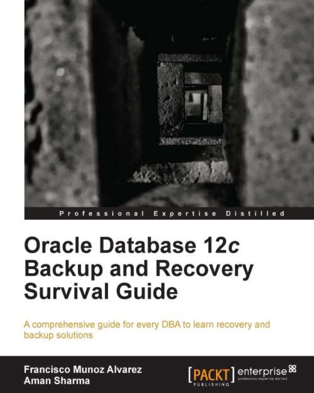 Oracle Database 12c Backup and Recovery Survival Guide 1st Edition