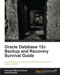 Cover image: Oracle Database 12c Backup and Recovery Survival Guide 1st edition 9781782171201