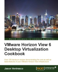 Immagine di copertina: VMware Horizon View 6 Desktop Virtualization Cookbook 1st edition 9781782171645