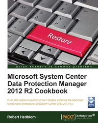 表紙画像: Microsoft System Center Data Protection Manager 2012 R2 Cookbook 1st edition 9781782172710