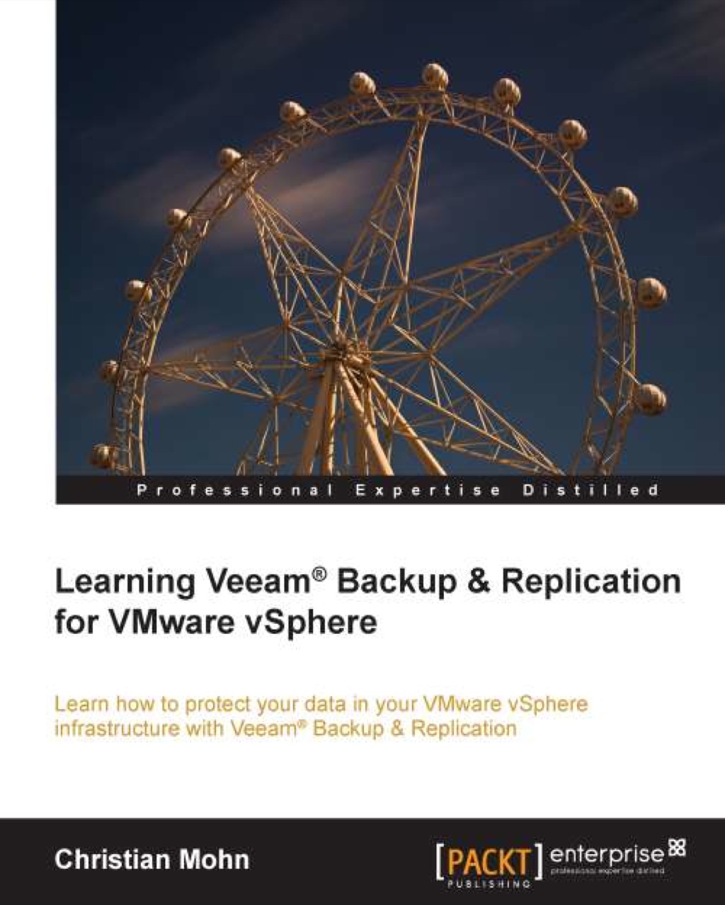 Learning Veeam Backup & Replication for VMware vSphere 1st Edition