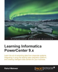 Cover image: Learning Informatica PowerCenter 9.x 1st edition 9781782176480