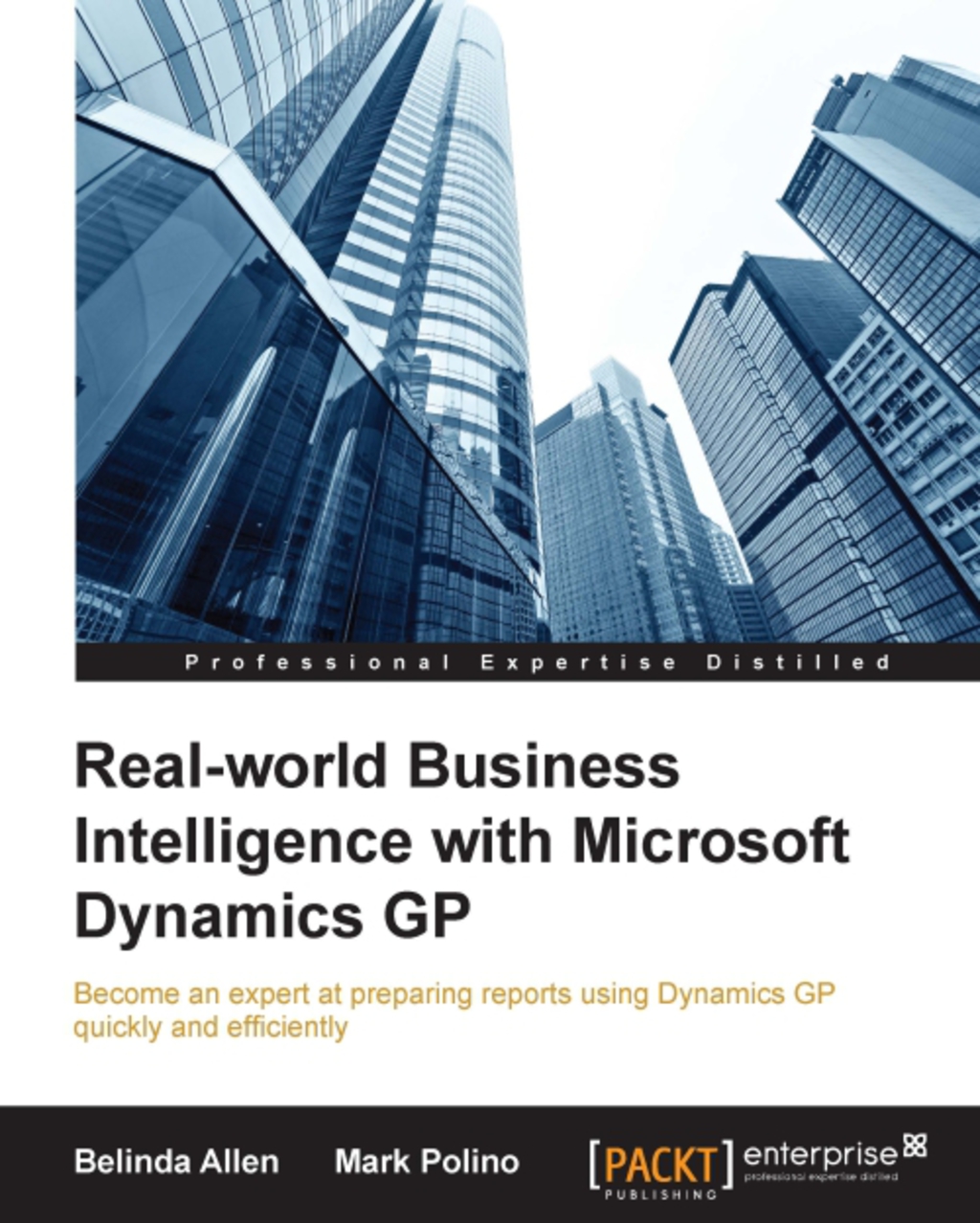 Real-world Business Intelligence with Microsoft Dynamics GP 1st Edition