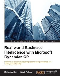 Imagen de portada: Real-world Business Intelligence with Microsoft Dynamics GP 1st edition 9781782177241