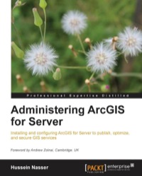 Omslagafbeelding: Administering ArcGIS for Server 1st edition 9781782177364