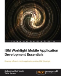 Cover image: IBM Worklight Mobile Application Development Essentials 1st edition 9781782177609