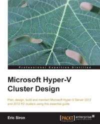 صورة الغلاف: Microsoft Hyper-V Cluster Design 1st edition 9781782177685