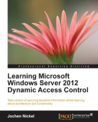 Imagen de portada: Learning Microsoft Windows Server 2012 Dynamic Access Control 1st edition 9781782178187