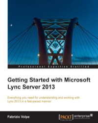 Cover image: Getting Started with Microsoft Lync Server 2013 1st edition 9781782179931