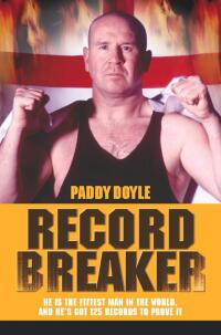 表紙画像: Record Breaker - He is the Fittest Man in the World, and He's Got 125 Records to Prove It 9781843581253