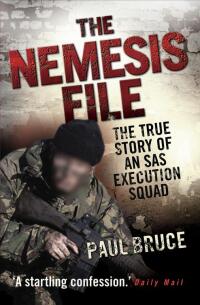 Cover image: The Nemesis File - The True Story of an SAS Execution Squad 9781857821673