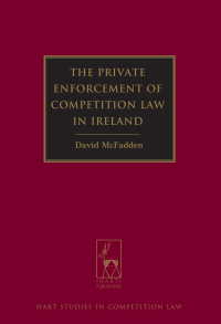 Omslagafbeelding: The Private Enforcement of Competition Law in Ireland 1st edition 9781849464130