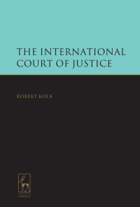 Cover image: The International Court of Justice 1st edition 9781849462631