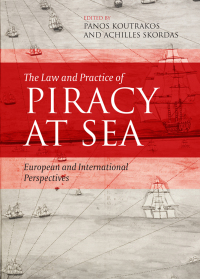 صورة الغلاف: The Law and Practice of Piracy at Sea 1st edition 9781849469685