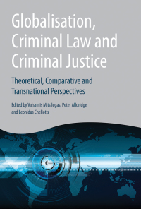 Cover image: Globalisation, Criminal Law and Criminal Justice 1st edition 9781849464741
