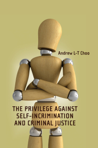 Imagen de portada: The Privilege Against Self-Incrimination and Criminal Justice 1st edition 9781841133171