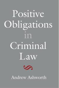Cover image: Positive Obligations in Criminal Law 1st edition 9781849469890