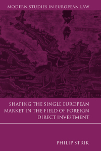 Immagine di copertina: Shaping the Single European Market in the Field of Foreign Direct Investment 1st edition 9781509907045