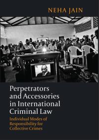 Imagen de portada: Perpetrators and Accessories in International Criminal Law 1st edition 9781509907397